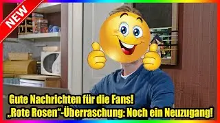 Gute Nachrichten f&uuml;r die Fans! &bdquo;Rote Rosen&ldquo;-&Uuml;berraschung: Noch ein Neuzugang!