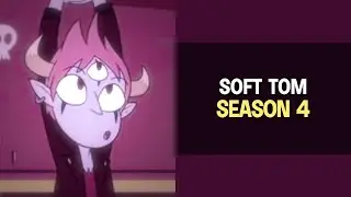 soft tom lucitor | season 4