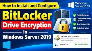 How to Install and Configure Bit Locker Drive Encryption in Window Server 2019