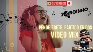 MIX PENDEJERETE  PARTIDO EN DOS - DJ JORGINHO - M&Uacute;SICA BAILABLE