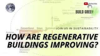 How Are Regenerative Buildings Improving?