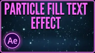 Particle Fill Text Effect Tutorial in After Effects 2023