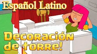 Clash A Rama! Decoración de torres! [Fandub Español Latino]