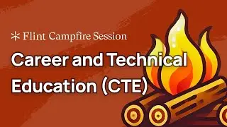 Campfire Session &mdash; Career and Technical Education (CTE)