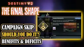 [DESTINY 2] Campaign Skip Character Boost: What You Need To Know- Benefits & Deficits