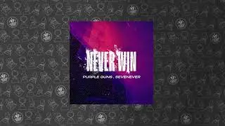 Purple Guns, SevenEver - Never Win