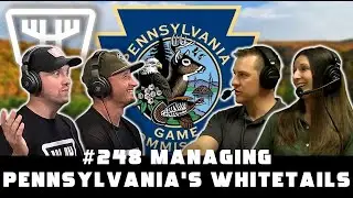 Managing Pennsylvania's Whitetails w/ PA Game Commission Deer Biologists | HUNTR Podcast #248