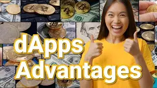 Advantages of dApps - Decentralized Applications - dApps Simplified