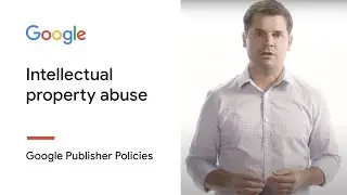 Intellectual property abuse | Google Publisher Policies
