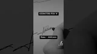 Signature for A | Addison | SbtellME Calligraphy and Handwriting #shorts