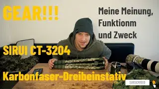 SIRUI CT-3204 Carbonfaser-Dreibeinstativ. Meine Meinung, Zweck und Funktion!