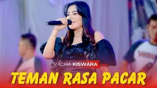 TEMAN RASA PACAR - ICHA KISWARA | OM SAVANA SAKJOSE