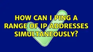 How can I ping a range of IP addresses simultaneously? (9 Solutions!!)