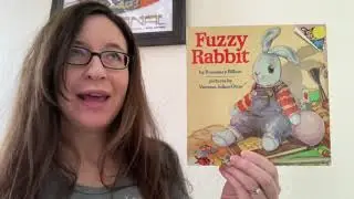 Samantha Reads... &ldquo;Fuzzy Rabbit&rdquo; by Rosemary Billam