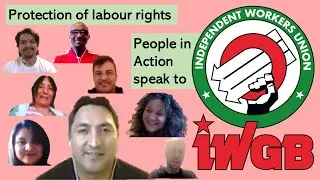 Protection of labour rights w/ the IWGB Trade Union  | People in Action #5