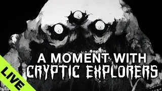 A Moment with Cryptic Explorers... Live!
