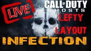 Live Infection: Lefty layout challenge. ( COD GHOSTS)