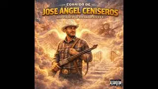 Corrido José Ángel  belico