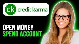 How To Open A Credit Karma Money Spend Account (Full Guide)