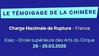 UP FESTIVAL 2026 | LE T&Eacute;MOIGNAGE DE LA CHIM&Egrave;RE - Charge Maximale de Rupture