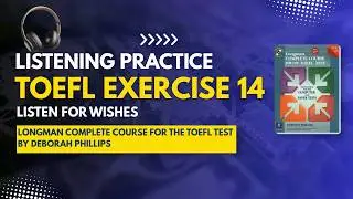 TOEFL Exercise 14 Listening Longman