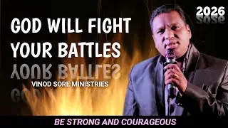 Do Not Fear | God Will Fight Your Battles | Vinod Sore | Jesus Bible Message & Prayer 2026