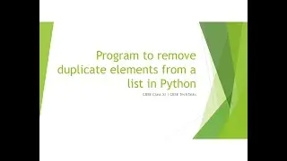 REMOVE DUPLICATE VALUES from a list in Python |CBSE CLASS XI| CS | IP