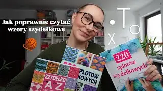 Jak czytać wzory szydełkowe? Jakie książki polecam na początek?🧶