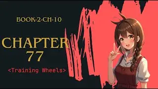 Training Wheels : Chapter 77 [Between Worlds] [BOOK-2-CH-10]