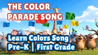 THE COLOR PARADE SONG (Pre-K & Kindergarten) | Learn Colors for Kids