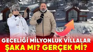 Kartalkaya'da geceliği milyonluk villlalar.. Şaka mı? Yoksa gerçek mi?