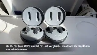 LG TONE Free DFP5 und DFP9 Test Vergleich - Bluetooth UV Kopfh&ouml;rer