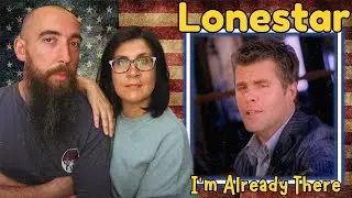 Lonestar - I'm Already There (REACTION) with my wife