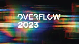 OVERFLOW 2023 - Main Session 4