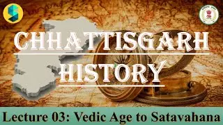 Mission CGPSC - Chhattisgarh GK - History - Lecture 03 - Vedic Age to Satavahana Dynasty (English)