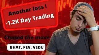 $-1.2K Loss | Day Trading Recap | BHAT, PEV, VEDU | Up 300% And I AM Red