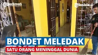 Bom Bondet Meledak, Satu Orang Meninggal Dunia
