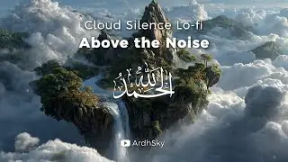 Cloud Silence Lo fi Above the Noise