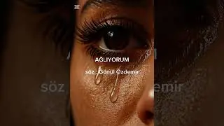 Ağlıyorum #müzik 