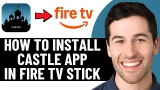 HOW TO INSTALL CASTLE APP IN FIRE TV STICK 2026! (FULL GUIDE)