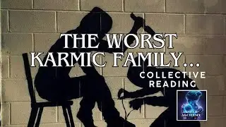 THE WORST KARMIC FAMILY Collective Reading #tarot