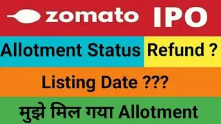 Zomato IPO Allotment Status | Zomato IPO Refund Date | Zomato IPO Listing Date | 👍👍👍👍👍👍