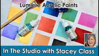 Lumiere Acrylic Paints by Jacquard.  In the Studio February Class 1 of 4