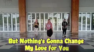 But Nothing's Gonna Change My Love for You_Line Dance_Adelaine Ade (INA)