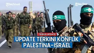 UPDATE TERKINI KONFLIK Palestina-Israel, Tentara Elit Israel Tolak Ikut Perang di Jalur Gaza