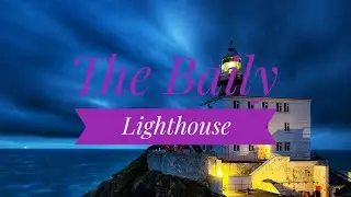 THE BAILY LIGHTHOUSE - NATIONAL MARITIME MUSEUM OF IRELAND