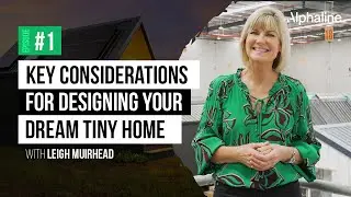 E1 -  Key Considerations for Designing Your Dream Tiny Home