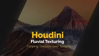 Texture Flow - Fluvial Texturing in Houdini 21