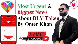 Today Live Most Urgent News About BLV Token By Omer Khan  | Big Update OK | Blove Network New Update