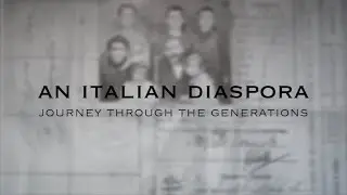 An Italian Diaspora - Journey through the generations